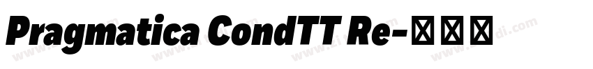 Pragmatica CondTT Re字体转换